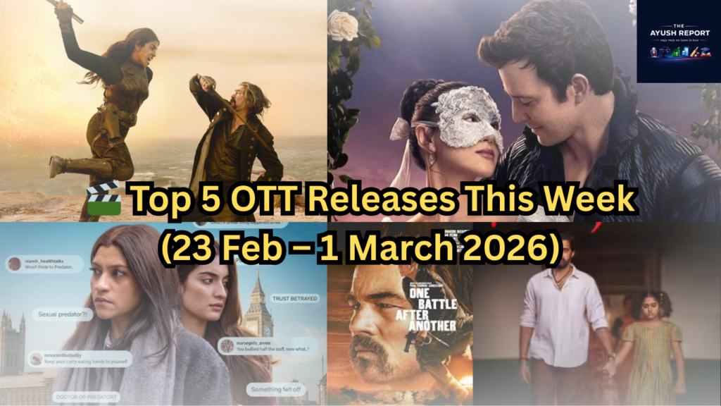 🎬 Top 5 OTT Releases This Week (23 Feb – 1 March 2026)